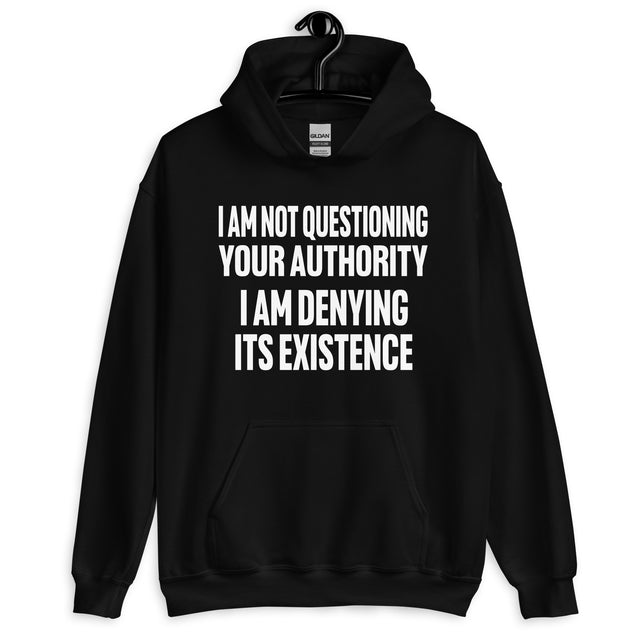 I Deny Your Authority Hoodie by Libertarian Country