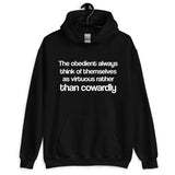The Obedient Are Cowardly Hoodie
