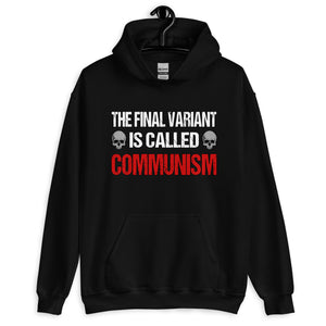The Final Variant Is Called Communism Hoodie