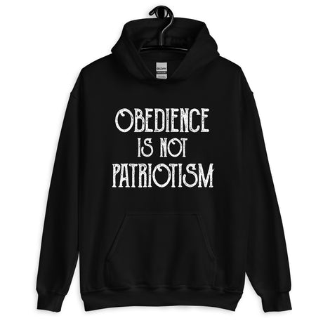 Obedience Is Not Patriotism Hoodie