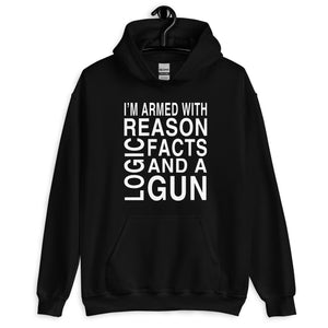 Armed with Reason Logic Facts and a Gun Hoodie