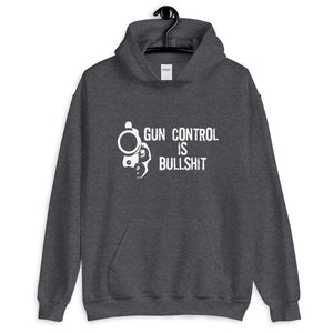 Gun Control is Bullshit Hoodie - Libertarian Country