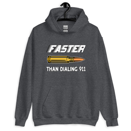 Faster Than Dialing 911 Bullet Hoodie - Libertarian Country
