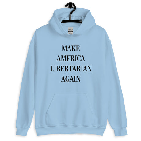 Make America Libertarian Again Hoodie - Libertarian Country