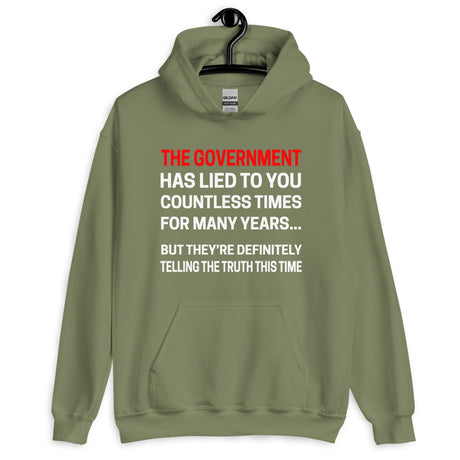 The Government Has Lied To You Hoodie - Libertarian Country