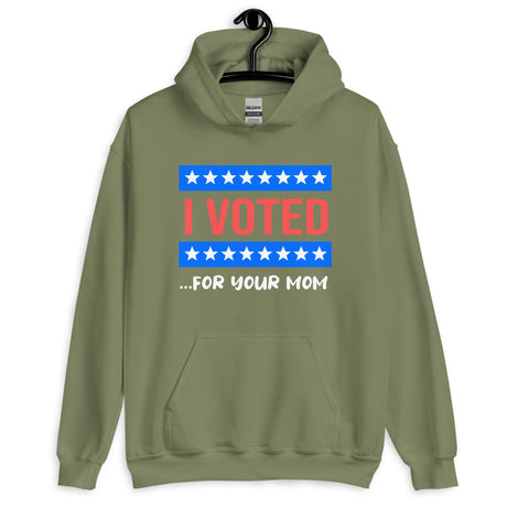 I Voted For Your Mom Hoodie - Libertarian Country