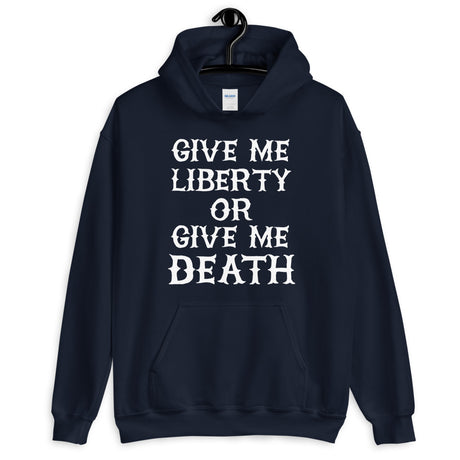 Give Me Liberty or Give Me Death Hoodie - Libertarian Country