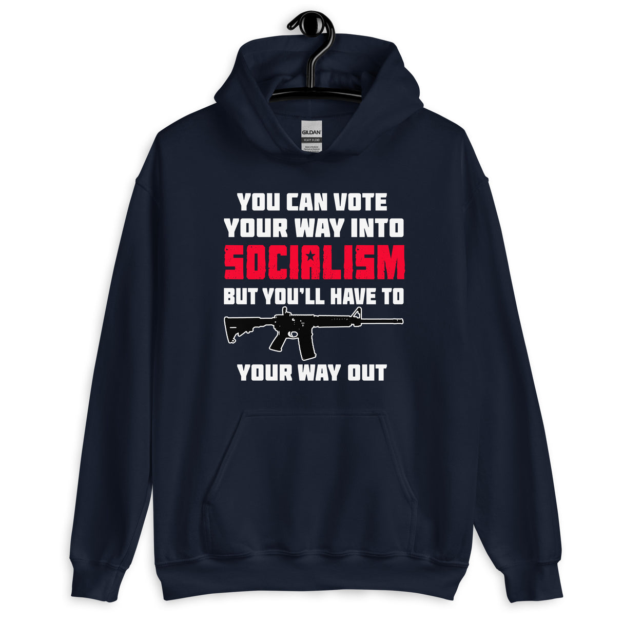 Shoot Your Way Out of Socialism Hoodie - Libertarian Country