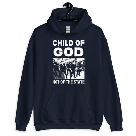 Child of God Not of The State Hoodie - Libertarian Country