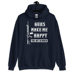Guns Make Me Happy Hoodie - Libertarian Country