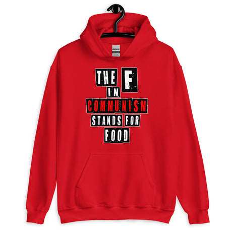 The F in Communism Stands For Food Hoodie - Libertarian Country