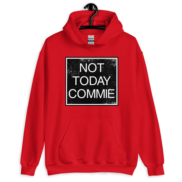 Not Today Commie Hoodie