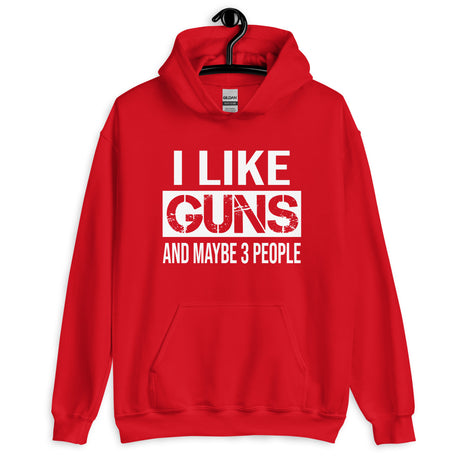 I Like Guns and Maybe 3 People Hoodie - Libertarian Country
