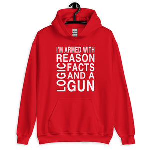 Armed with Reason Logic Facts and a Gun Hoodie - Libertarian Country