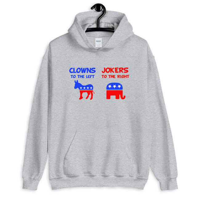 Clowns to the Left Jokers to the Right Hoodie - Libertarian Country