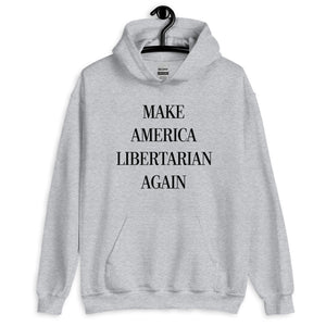Make America Libertarian Again Hoodie by Libertarian Country