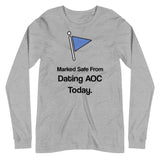 Marked Safe From Dating AOC Today Premium Long Sleeve Shirt - Libertarian Country