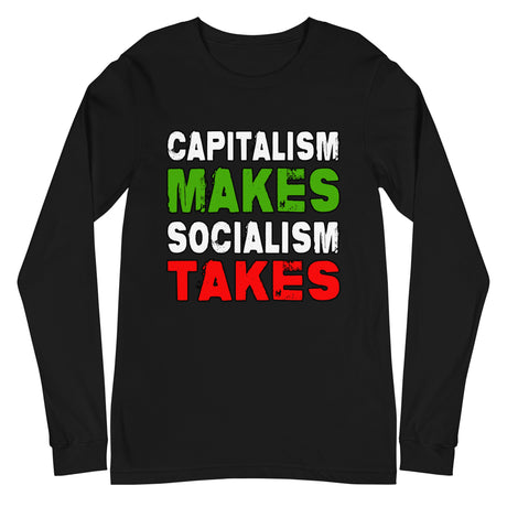 Capitalism Makes Socialism Takes Premium Long Sleeve Shirt by Libertarian Country