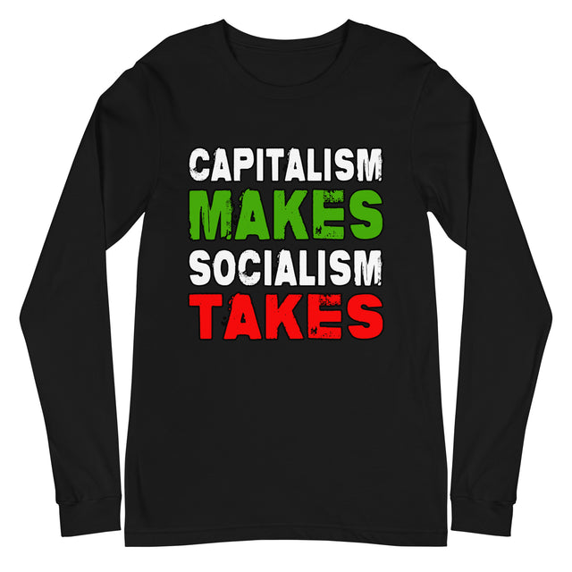 Capitalism Makes Socialism Takes Premium Long Sleeve Shirt by Libertarian Country