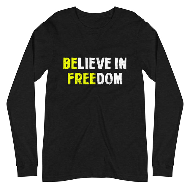Believe in Freedom Premium Long Sleeve Shirt