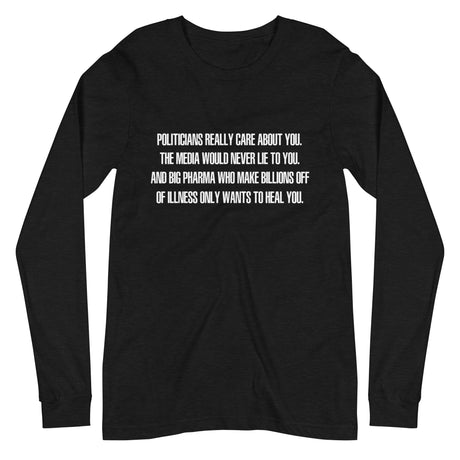 Politicians Really Care About You Premium Long Sleeve Shirt
