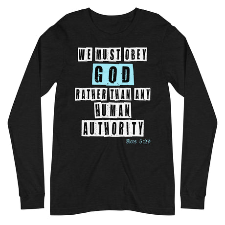 We Must Obey God Acts 5:29 Premium Long Sleeve Shirt