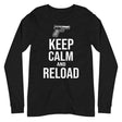 Keep Calm and Reload Long Sleeve Shirt