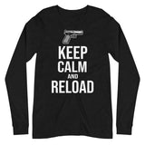 Keep Calm and Reload Long Sleeve Shirt