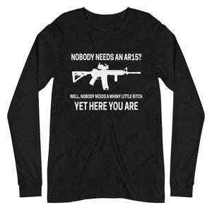 Nobody Needs an AR-15 Long Sleeve Shirt