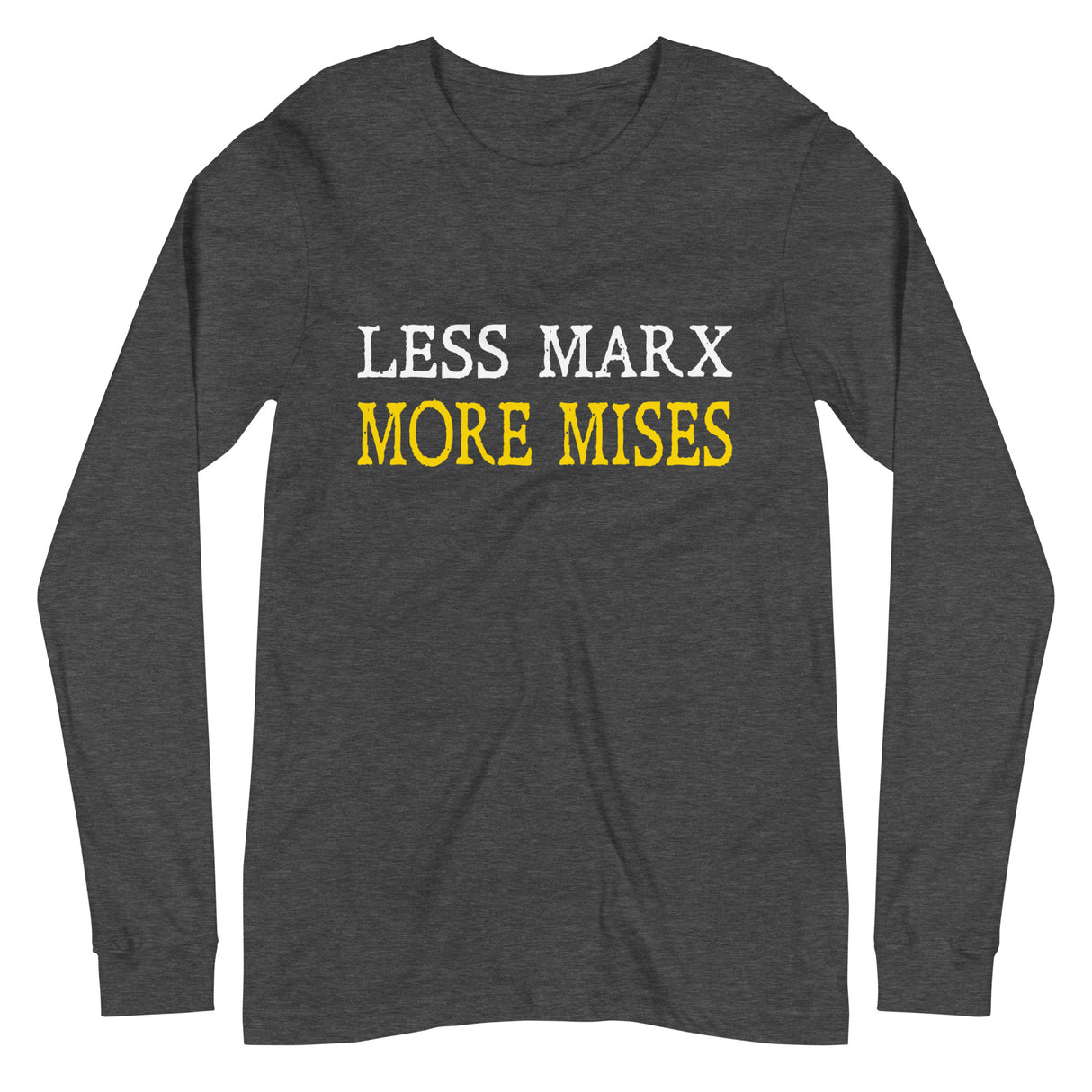 Less Marx More Mises Premium Long Sleeve Shirt - Libertarian Country