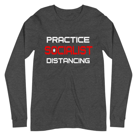 Practice Socialist Distancing Premium Long Sleeve Shirt - Libertarian Country