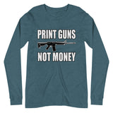 Print Guns Not Money Long Sleeve Shirt - Libertarian Country