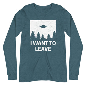 I Want To Leave Premium Long Sleeve Shirt - Libertarian Country