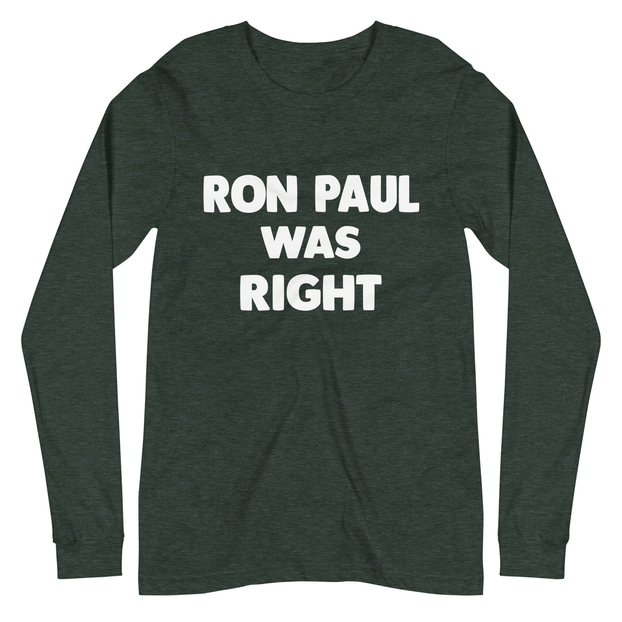 Ron Paul Was Right Premium Long Sleeve Shirt - Libertarian Country