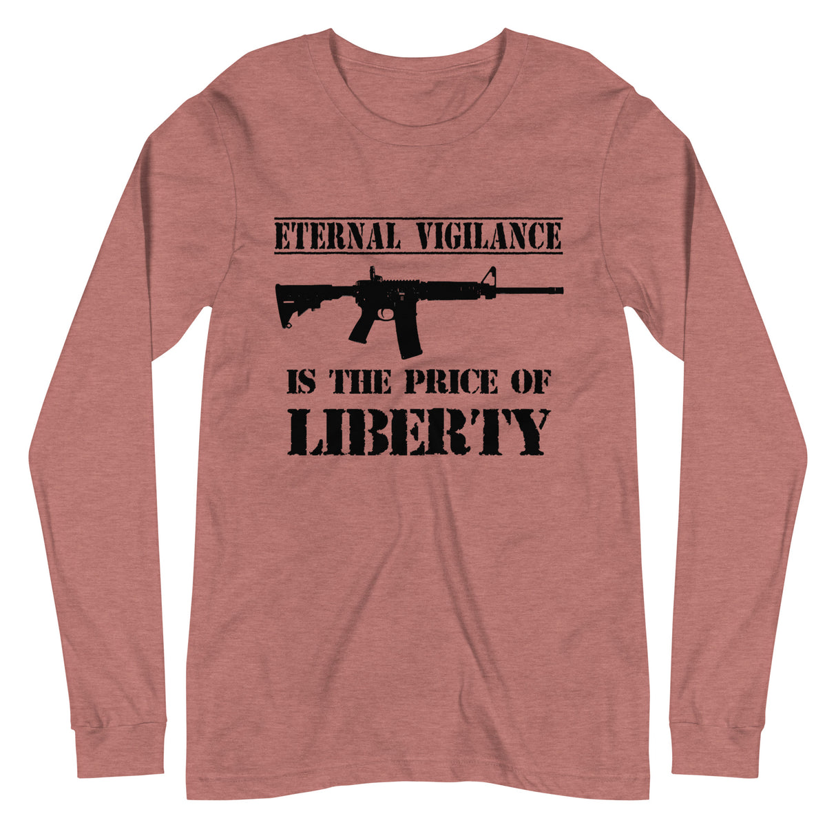 Eternal Vigilance is The Price of Liberty Premium Long Sleeve Shirt - Libertarian Country