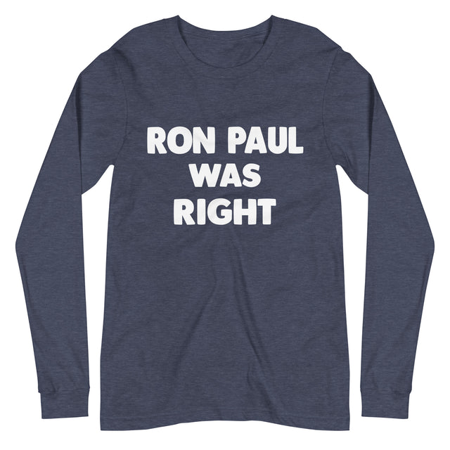 Ron Paul Was Right Premium Long Sleeve Shirt
