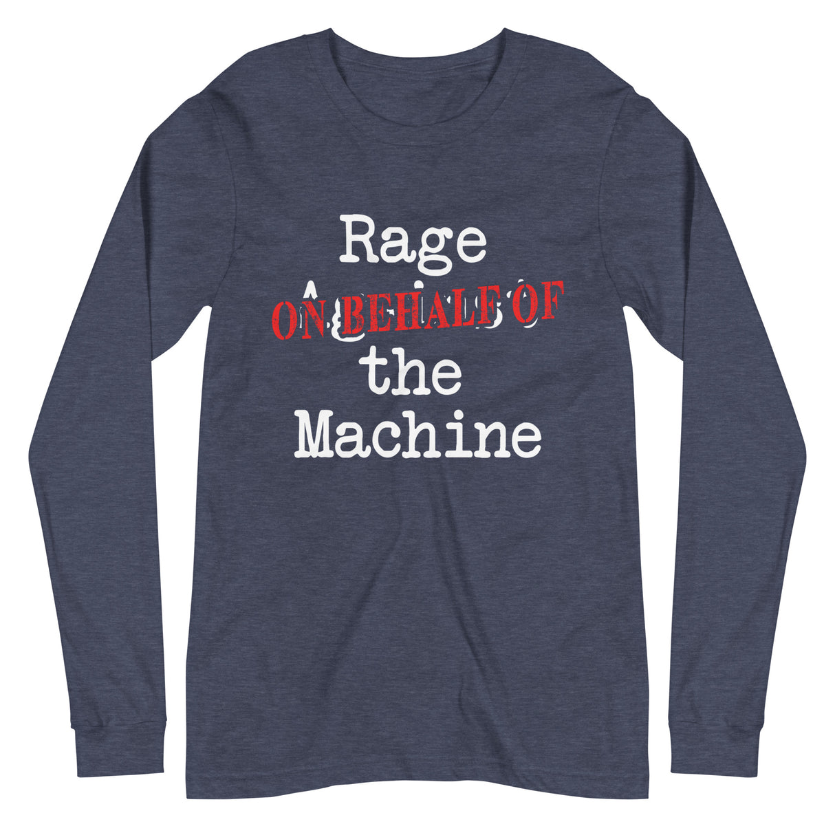 Rage on Behalf of The Machine Parody Premium Long Sleeve Shirt - Libertarian Country