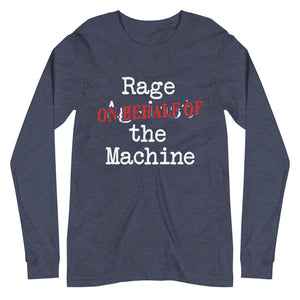 Rage on Behalf of The Machine Parody Premium Long Sleeve Shirt - Libertarian Country