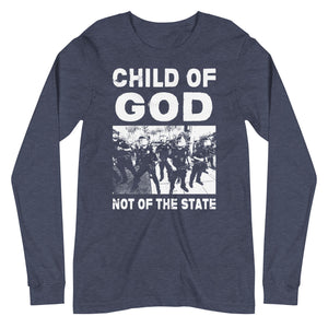 Child of God Not of The State Premium Long Sleeve Shirt - Libertarian Country