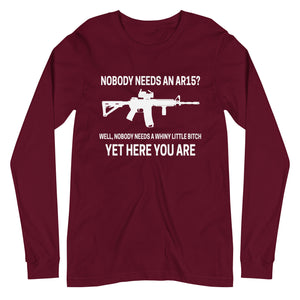 Nobody Needs an AR-15 Long Sleeve Shirt - Libertarian Country