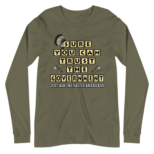 Sure You Can Trust The Government Premium Long Sleeve Shirt