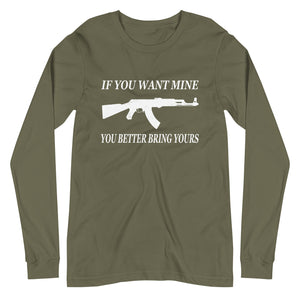 Better Bring Yours Long Sleeve Shirt - Libertarian Country