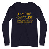 Capitalist Your Commie Professor Warned You About Premium Long Sleeve Shirt - Libertarian Country
