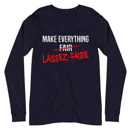 Make Everything Laissez-Faire Premium Long Sleeve Shirt - Libertarian Country