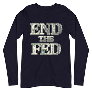 End The Fed Premium Long Sleeve Shirt - Libertarian Country