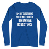 I Deny Your Authority Premium Long Sleeve Shirt - Libertarian Country