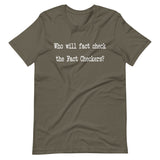 Who Will Fact-Check The Fact-Checkers Shirt - Libertarian Country