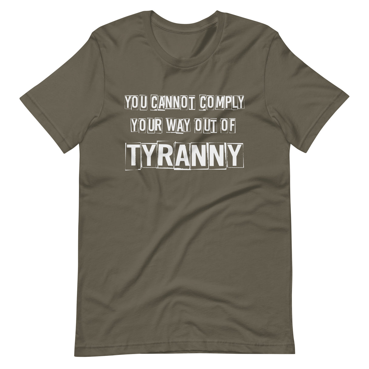 You Cannot Comply Your Way Out of Tyranny Shirt - Libertarian Country