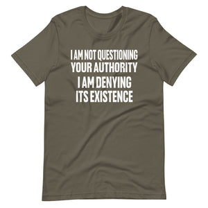 I Deny Your Authority Shirt - Libertarian Country