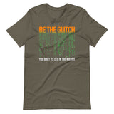 Be The Glitch You Want to See in The Matrix Shirt - Libertarian Country